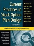 Current Practices in Stock Option Plan Design: Results and analysis from the latest NCEO survey of companies with broad-based stock option plans