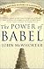 The Power of Babel : A Natural History of Language