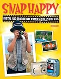 Snap happy : digital and film camera skills for kids