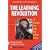The Learning Revolution: To Change the Way the World Learns (Visions of Education)