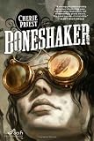 Boneshaker (Sci Fi Essential Books) (Paperback)