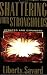 Shattering Your Strongholds
