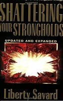 Shattering Your Strongholds