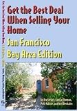 Get The Best Deal When Selling Your Home San Francisco Bay Area Edition
