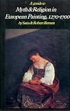 Myth & religion in European painting, 1270-1700 : the stories as the artists knew them