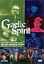 Gaelic Spirit - Bringing Together the Best in Irish Music