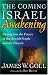The Coming Israel Awakening: Gazing into the Future of the Jewish People and the Church