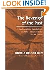 The Revenge of the Past: Nationalism, Revolution, and the Collapse of the Soviet Union