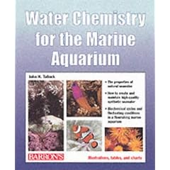 Water Chemistry for the Marine Aquarium