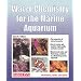 Water Chemistry for the Marine Aquarium