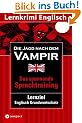 Das spannende Sprachtraining: Die Jagd nach dem Vampir. Compact Lernkrimi. Lernziel Englisch Grundwortschatz - Niveau B1