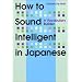 How to Sound Intelligent in Japanese (Kodansha's Children's Classics)