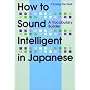 How to Sound Intelligent in Japanese (Kodansha's Children's Classics)
