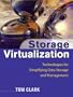 Storage Virtualization: Technologies for Simplifying Data Storage and Management
