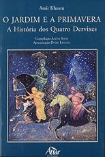 O Jardim e a Primavera- A Historia dos Quatro Dervixes