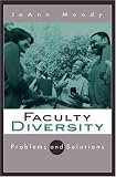 Faculty Diversity: Problems and Solutions