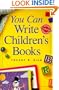 You Can Write Children's Books