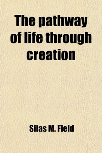 The Pathway of Life Through Creation