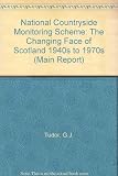 The National Countryside Monitoring Scheme : the changing face of Scotland 1940s to 1970s : technical report