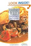 The Classic 1000 Beginners' Recipes