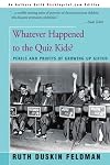 Whatever Happened to the Quiz Kids: The Perils and Profits of Growing Up Gifted