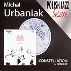 CONSTELLATION IN CONCERT Polish Jazz vol.36 by  Michal Urbaniak 
