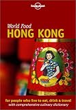 Lonely Planet World Food Hong Kong (Lonely Planet World Food Guides)