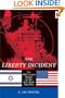 The Liberty Incident: The 1967 Israeli Attack on the U.S. Navy Spy Ship
