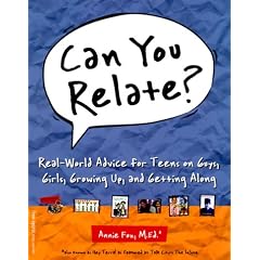 Can You Relate?: Real-World Advice for Teens on Guys, Girls, Growing up, and Getting along