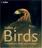 Birds: A Complete Guide to all British and European Species