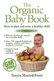 The Organic Baby Book: How to Plan and Raise a Healthy Child