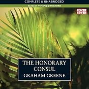 The Honorary Consul | [Graham Greene]