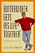 Search : Butterworth Gets His Life Together: But It Falls Apart Before He Can Show His Friends! : A Comedy Novel