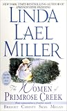 The Women of Primrose Creek (Omnibus): Bridget/Christy/Skye/Megan Linda Lael Miller