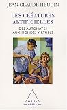 Les cr�atures artificielles : Des automates aux mondes virtuels