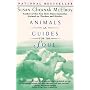 Animals as Guides for the Soul: Stories of Life-changing Encounters