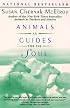 Animals as Guides for the Soul: Stories of Life-Changing Encounters