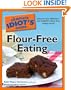 The Complete Idiot's Guide to Flour-Free Eating