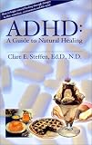 ADHD: A Guide to Natural Healing