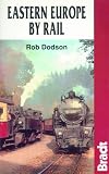 Eastern Europe by Rail (Bradt Rail Guides)