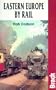 Eastern Europe by Rail (Bradt Rail Guides)