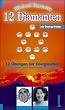 Michael Barnetts 12 Diamanten. 12 �bungen zur Energiearbeit
