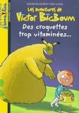 Revue Bayard Jeunesse  / Les aventures de Victor BigBoum : Croquettes trop vitaminées...