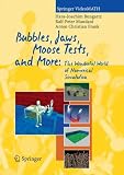  : Bubbles, Jaws, Moose Tests, and More:: The Wonderful World of Numerical Simulation