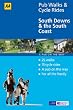 South Downs and the South Coast (AA 40 Pub Walks & Cycle Rides)