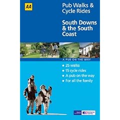 South Downs and the South Coast (AA 40 Pub Walks & Cycle Rides)