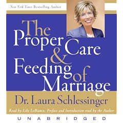 The Proper Care and Feeding of Marriage CD: Preface and Introduction read by Dr. Laura Schlessinger