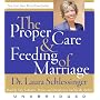 The Proper Care and Feeding of Marriage CD: Preface and Introduction read by Dr. Laura Schlessinger