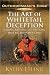 The Art of Whitetail Deception: Calling, Rattling, and Decoying - Make Big Bucks Hunt You! (Outdoorsman's Edge)