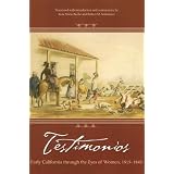 Testimonios: Early California through the Eyes of Women, 18151848